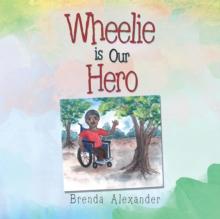 Wheelie Is Our Hero