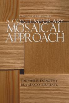 African Theology/Ies: a Contemporary Mosaical Approach