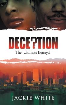 Deception : The Ultimate Betrayal