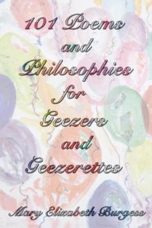 101 Poems and Philosophies for Geezers and Geezerettes