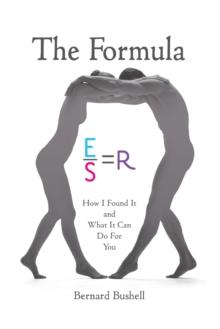 The Formula : How I Found It and What It Can Do for You