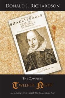 The Complete Twelfth Night : An Annotated Edition of the Shakespeare Play