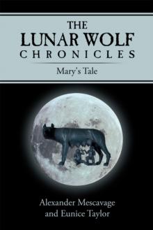 The Lunar Wolf Chronicles : Mary's Tale