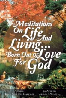 Meditations on Life and Living...Born out of Love for God