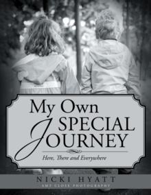 My Own Special Journey : Here, There and Everywhere