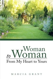 Woman to Woman: from My Heart to Yours