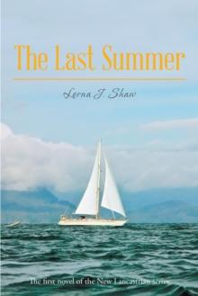 The Last Summer : The First Novel of the New Lancastrian Series