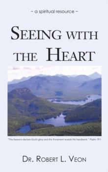 Seeing  with  the  Heart : A Spiritual Resource