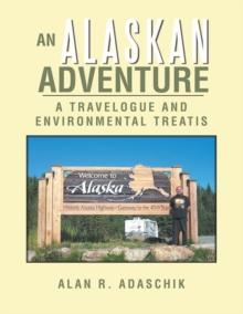 An Alaskan Adventure : A Travelogue