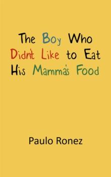 The Boy Who Didn't Like to Eat His Mamma's Food