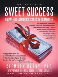 Sweet Success : Knowledge and Quick-Skills in Thirty Minutes