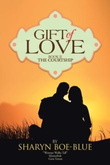 Gift of Love : Book Ii - the Courtship