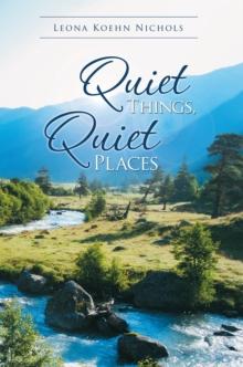 Quiet Things, Quiet Places