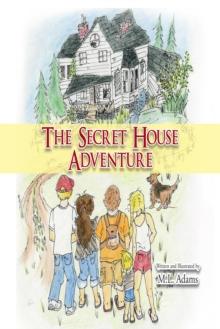 The Secret House Adventure