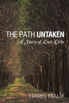 The Path Untaken : A Story of Lost Love