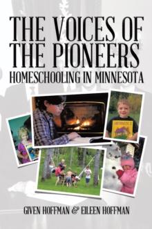 The Voices of the Pioneers : Homeschooling in Minnesota