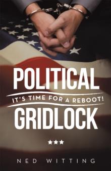 Political Gridlock : It'S Time for a Reboot!