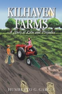 Kilhaven Farms : A Story of Love and Prejudice