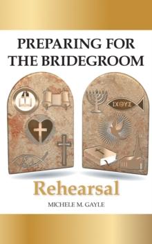 Preparing for the Bridegroom : Rehearsal