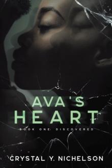 Ava's Heart : Book One: Discovered