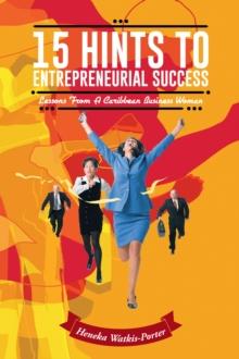 15 Hints to Entrepreneurial Success : Lessons from a Caribbean Business Woman