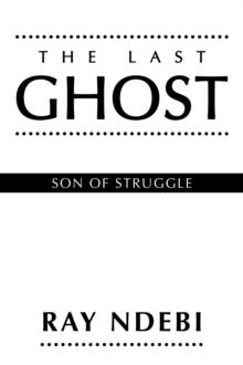 The Last Ghost : Son of Struggle