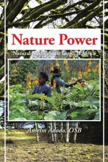 Nature Power : Natural Medicine in Tropical Africa