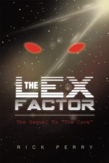 The Lex Factor : The Sequel to "The Cave"