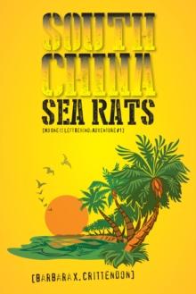 South China Sea Rats : No One Is Left Behind: Adventure #1