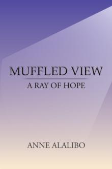 Muffled View : A Ray of Hope