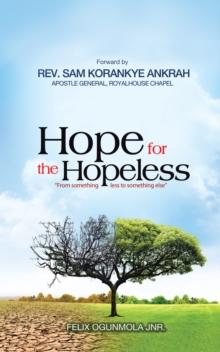 Hope for the Hopeless : From Something Less to Something Else