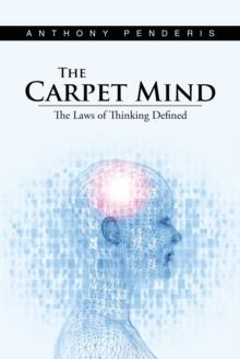 The Carpet Mind : The Laws of Thinking Defined