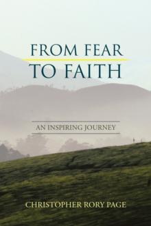 From Fear to Faith : An Inspiring Journey