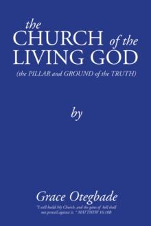 The Church of the Living God : Second Edition