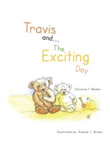 Travis And...The Exciting Day