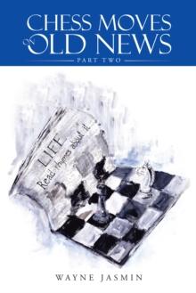 Chess Moves on Old News : Part Two