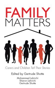 Family Matters : Carers and Children Tell Their Stories