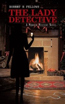 The Lady Detective : A Murder Mystery Novel