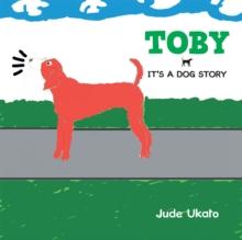 Toby : It'S a Dog Story