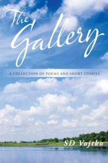 The Gallery : A Collection of Poems and Short Stories