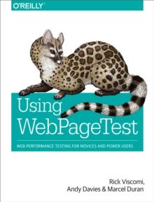 Using WebPageTest : Web Performance Testing for Novices and Power Users