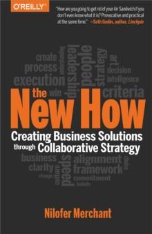 The New How [Paperback] : Creating Business Solutions Through Collaborative Strategy