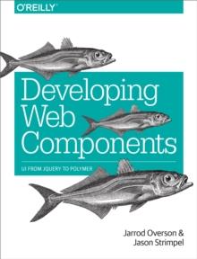 Developing Web Components : UI from jQuery to Polymer