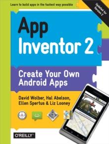 App Inventor 2 : Create Your Own Android Apps