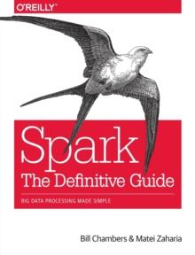 Spark - The Definitive Guide : Big data processing made simple