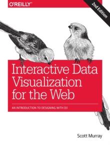 Interactive Data Visualization for the Web : An Introduction to Designing with D3