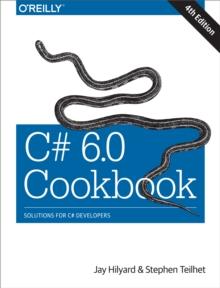 C# 6.0 Cookbook : Solutions for C# Developers