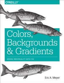 Colors, Backgrounds, and Gradients : Adding Individuality with CSS