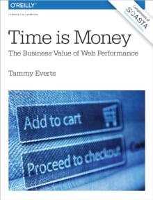 Time Is Money : The Business Value of Web Performance