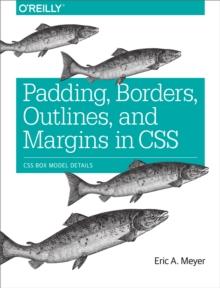 Padding, Borders, Outlines, and Margins in CSS : CSS Box Model Details